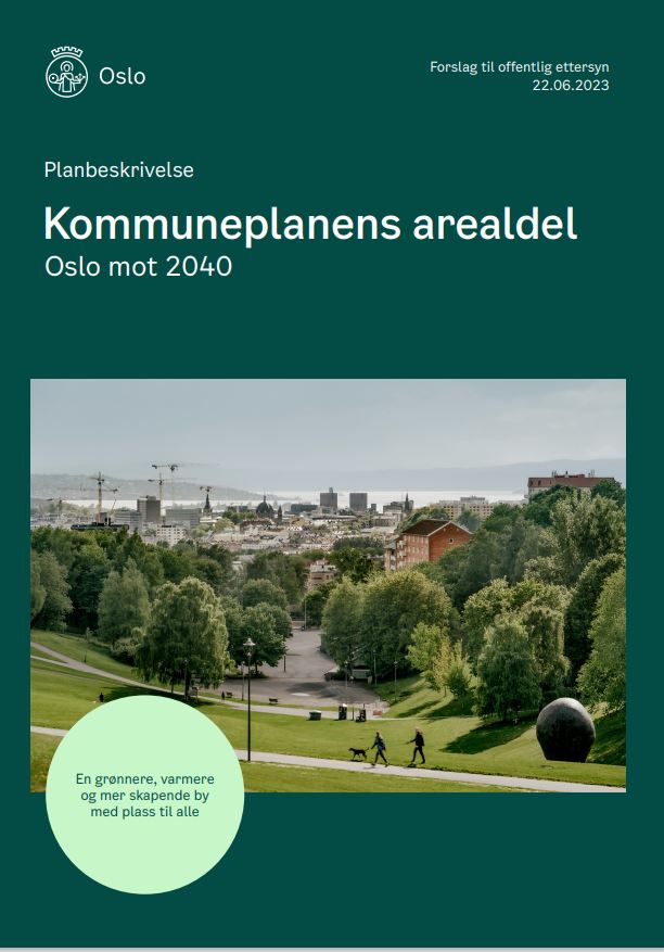 Oslo: Kommuneplanens Arealdel Er Nå Lagt Ut Til Høring – Byutviklingens ...